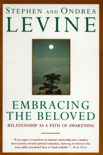 Ondrea Levine, Stephen Levine - Embracing the Beloved, E-bok