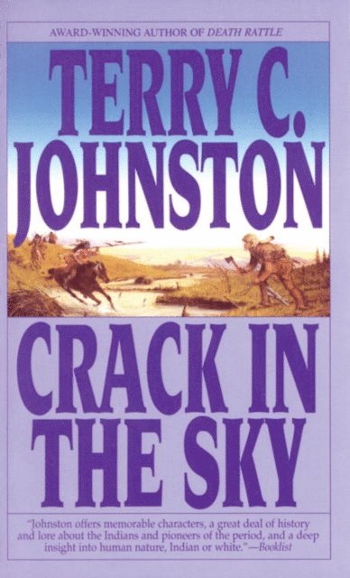 Terry C. Johnston - Crack in the Sky, E-bok