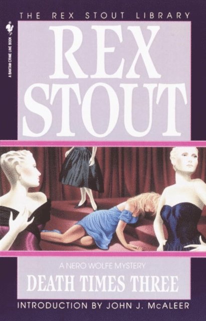 Rex Stout - Death Times Three, E-bok