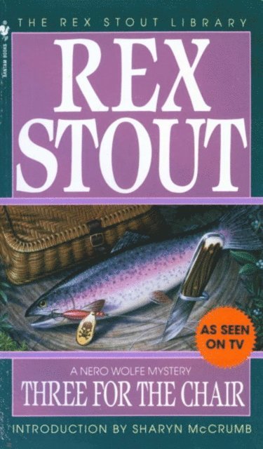 Rex Stout - Three for the Chair, E-bok