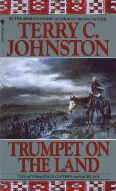 Terry C. Johnston - Trumpet on the Land, E-bok