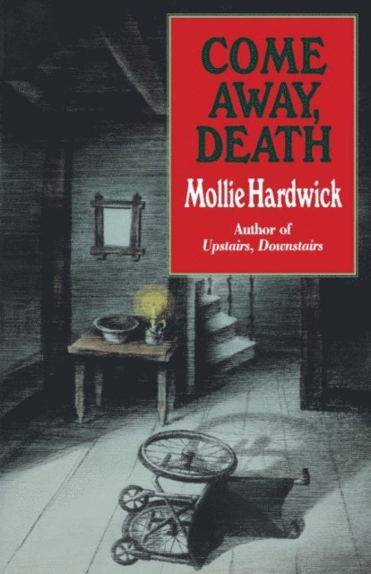 Mollie Hardwick - Come Away, Death, E-bok