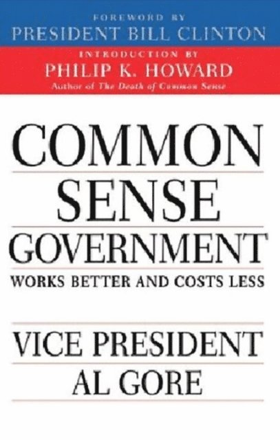 Al Gore - Common Sense Government, E-bok