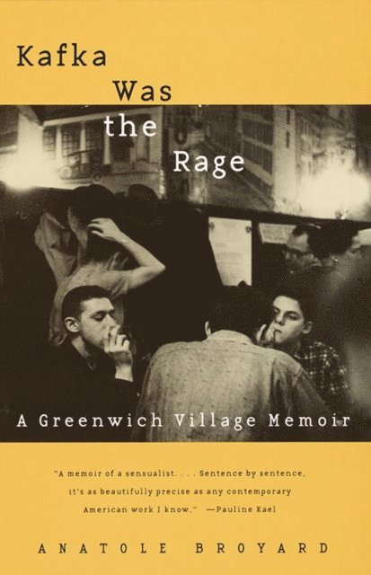 Anatole Broyard - Kafka Was the Rage, E-bok