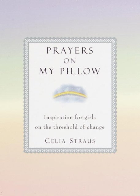 Celia Straus - Prayers on My Pillow, E-bok