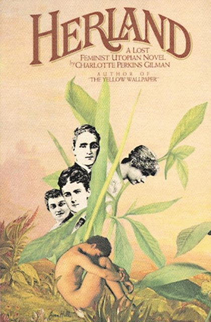 Charlotte Perkins Gilman - Herland, E-bok