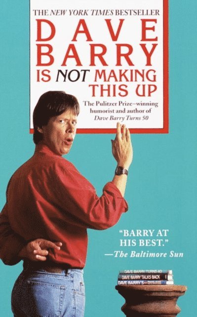 Dave Barry - Dave Barry Is Not Making This Up, E-bok