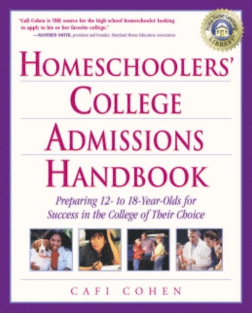 Cafi Cohen - Homeschoolers' College Admissions Handbook, E-bok