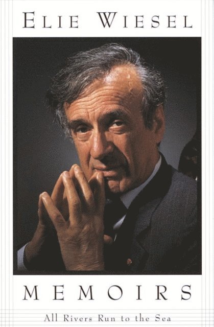 Elie Wiesel - All Rivers Run to the Sea, E-bok