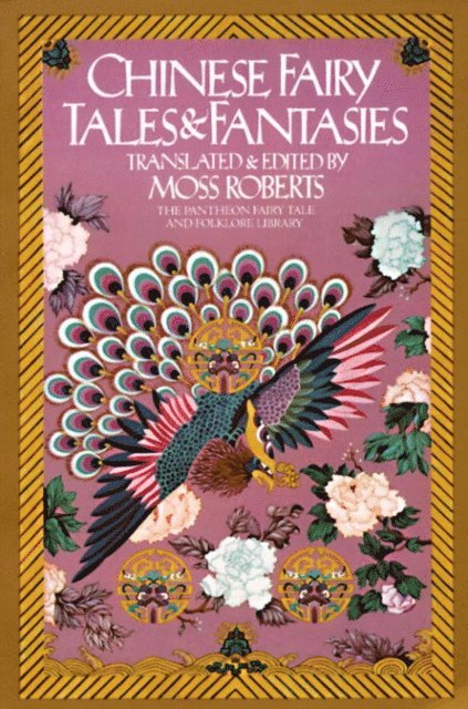 Moss Roberts - Chinese Fairy Tales and Fantasies, E-bok