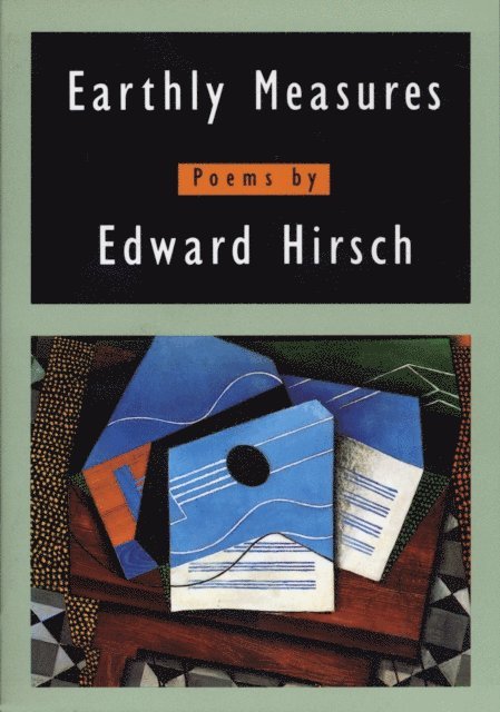 Edward Hirsch - Earthly Measures, E-bok