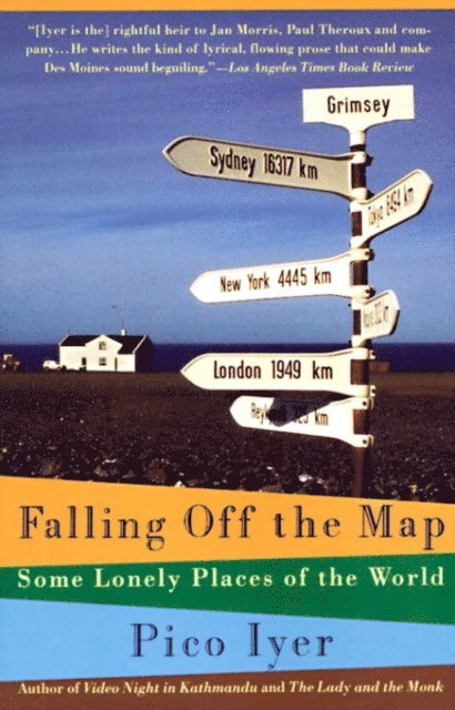 Pico Iyer - Falling Off the Map, E-bok
