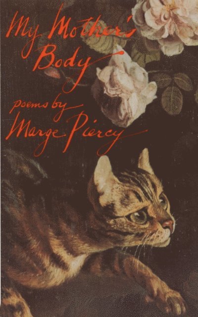 Marge Piercy - My Mother's Body, E-bok
