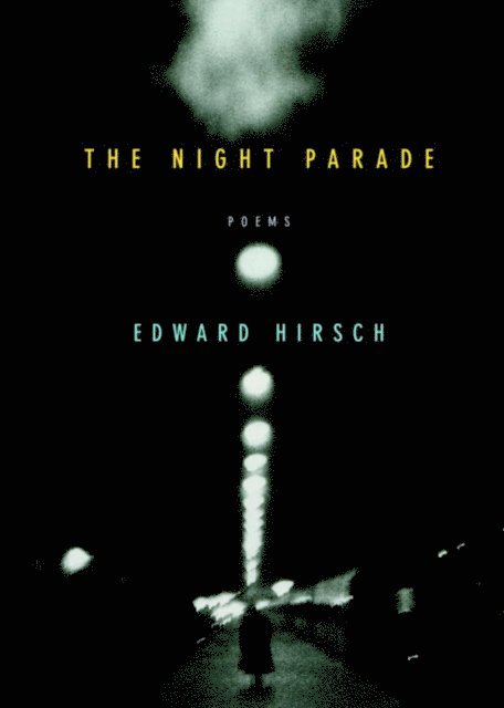 Edward Hirsch - Night Parade, E-bok