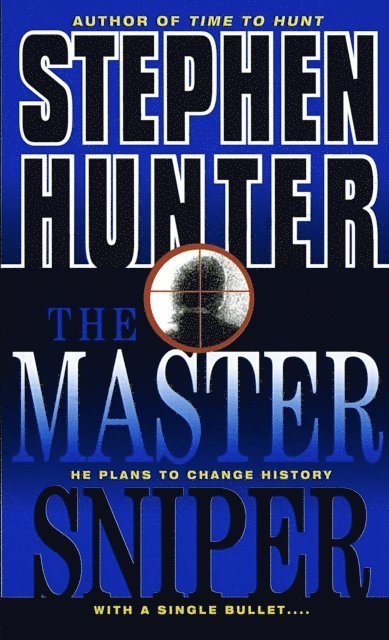 Stephen Hunter - Master Sniper, E-bok