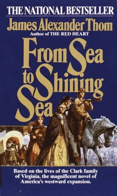 James Alexander Thom - From Sea to Shining Sea, E-bok. Tillgänglighet: Lägg i varukorg