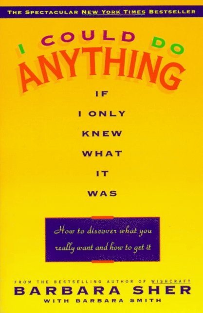 Barbara Sher - I Could Do Anything If I Only Knew What It Was, E-bok