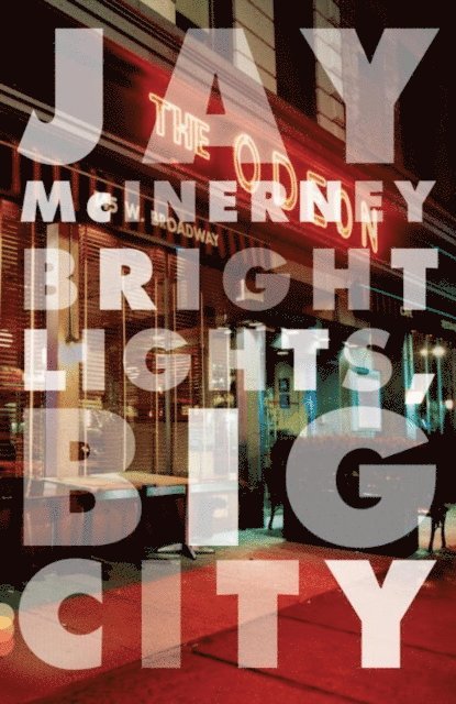 Jay McInerney - Bright Lights, Big City, E-bok