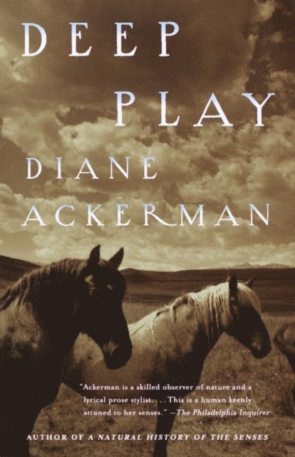 Diane Ackerman - Deep Play, E-bok