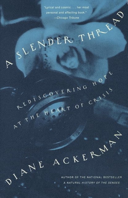 Diane Ackerman - Slender Thread, E-bok