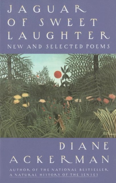 Diane Ackerman - Jaguar of Sweet Laughter, E-bok