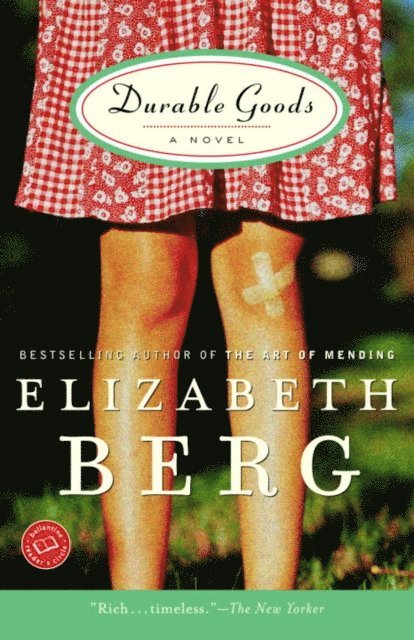 Elizabeth Berg - Durable Goods, E-bok