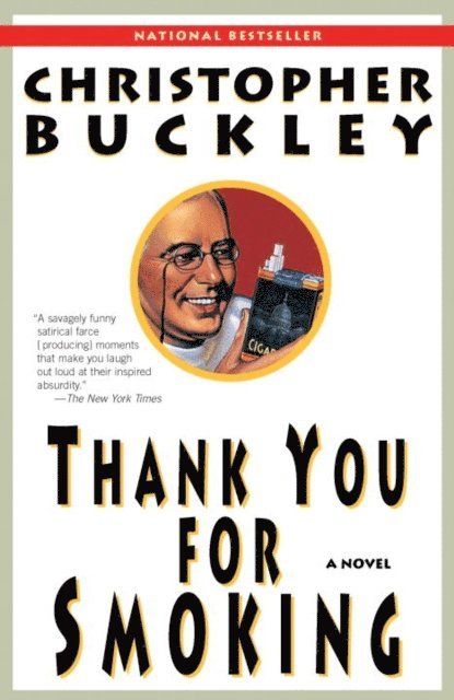 Christopher Buckley - Thank You for Smoking, E-bok