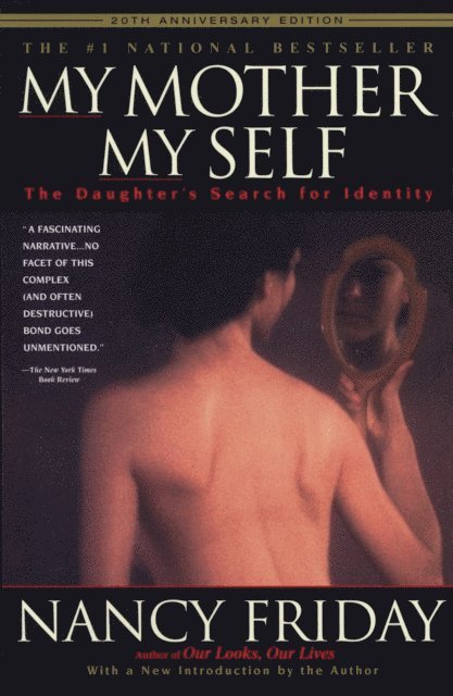 Nancy Friday - My Mother/My Self, E-bok