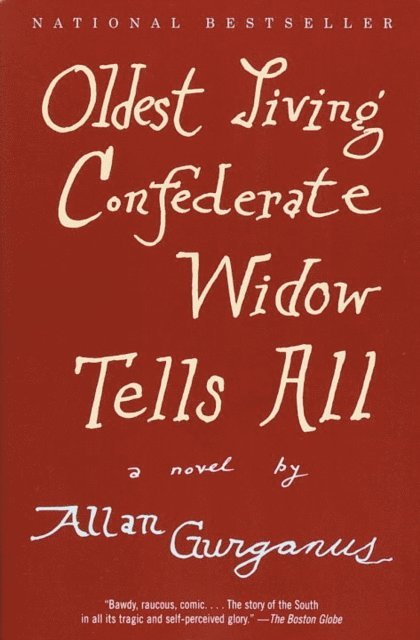 Allan Gurganus - Oldest Living Confederate Widow Tells All, E-bok. Tillgänglighet: Lägg i varukorg