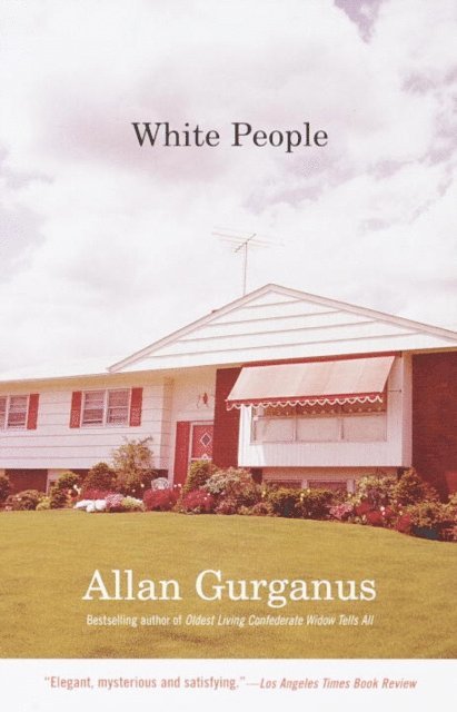 Allan Gurganus - White People, E-bok. Tillgänglighet: Lägg i varukorg