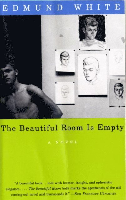 Edmund White - Beautiful Room Is Empty, E-bok