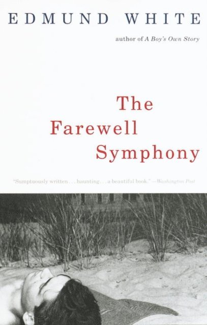 Edmund White - Farewell Symphony, E-bok