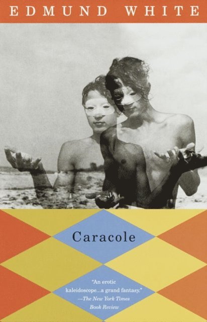 Edmund White - Caracole, E-bok