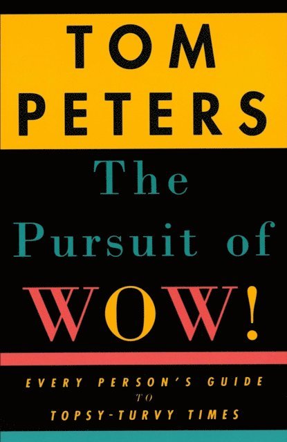 Tom Peters - Pursuit of Wow!, E-bok