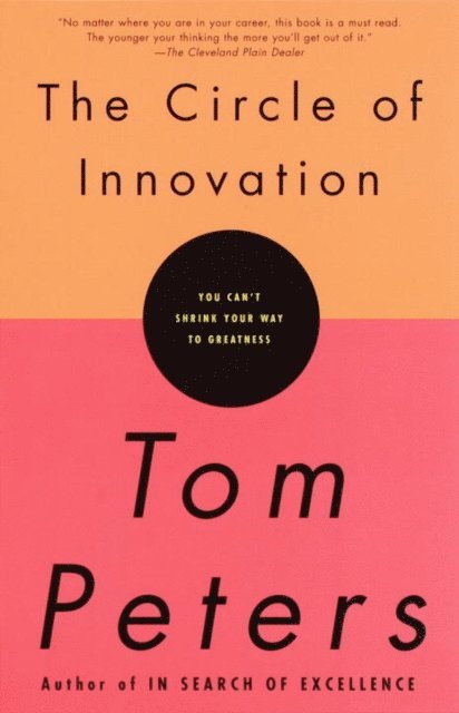 Tom Peters - Circle of Innovation, E-bok