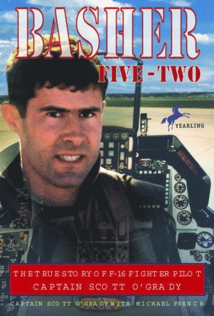 Scott O'Grady - Basher Five-Two, E-bok