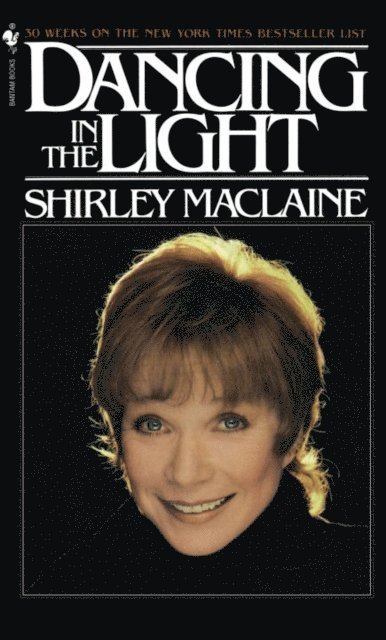 Shirley MacLaine - DANCING IN THE LIGHT, E-bok
