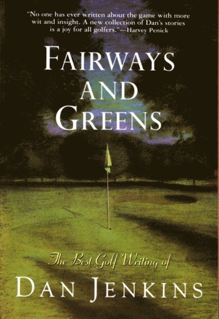 Dan Jenkins - Fairways and Greens, E-bok