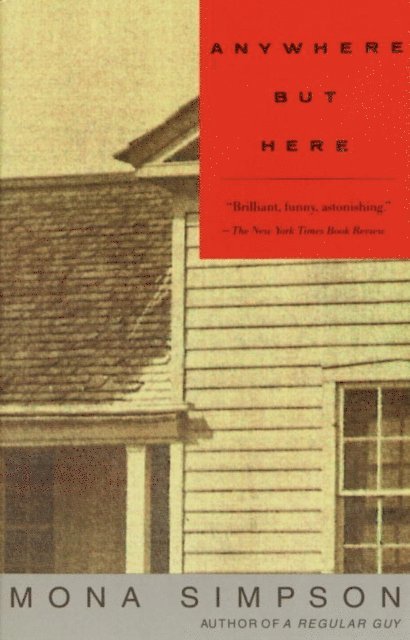 Mona Simpson - Anywhere but Here, E-bok