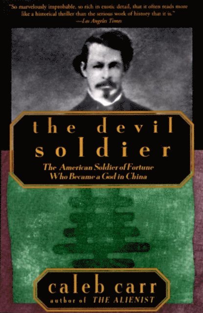 Caleb Carr - Devil Soldier, E-bok