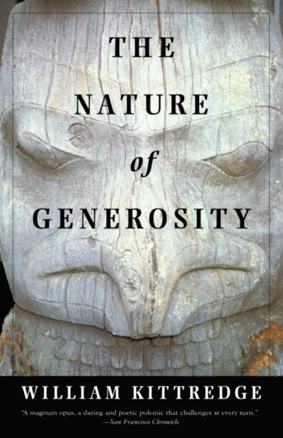 William Kittredge - Nature of Generosity, E-bok