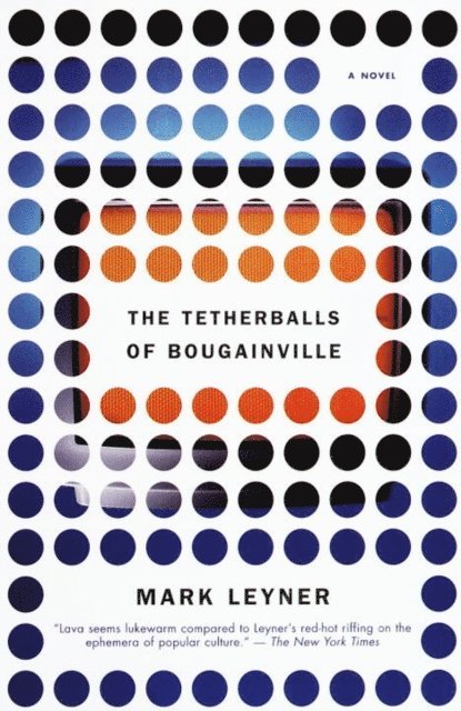 Mark Leyner - Tetherballs of Bougainville, E-bok