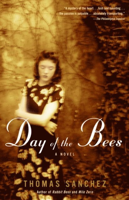 Thomas Sanchez - Day of the Bees, E-bok