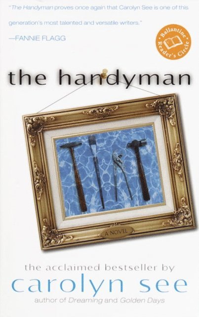 Carolyn See - Handyman, E-bok