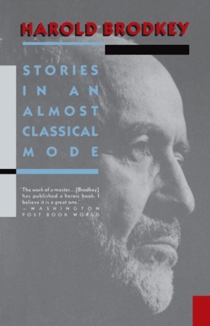 Harold Brodkey - Stories in an Almost Classical Mode, E-bok. Tillgänglighet: Lägg i varukorg