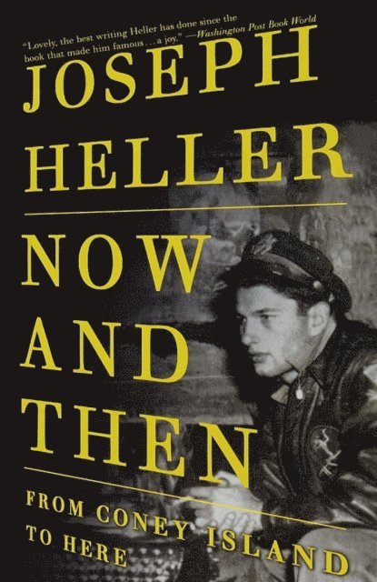 Joseph Heller - Now and Then, E-bok