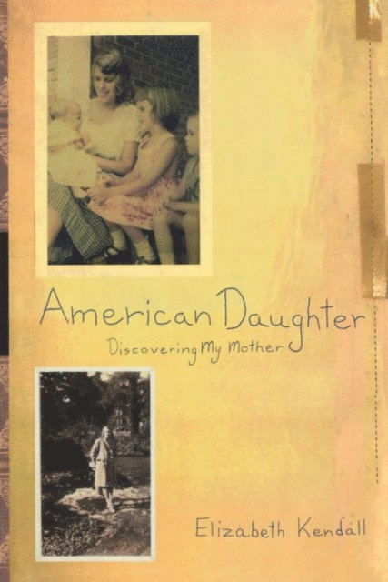 Elizabeth Kendall - American Daughter, E-bok