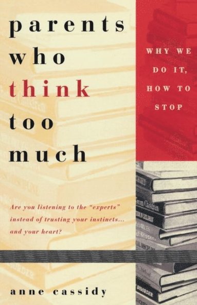 Anne Cassidy - Parents Who Think Too Much, E-bok