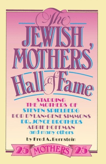 Fred A. Bernstein - Jewish Mothers' Hall of Fame, E-bok