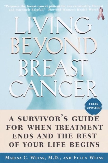 Ellen Weiss, M.D. Marisa C. Weiss - Living Beyond Breast Cancer, E-bok